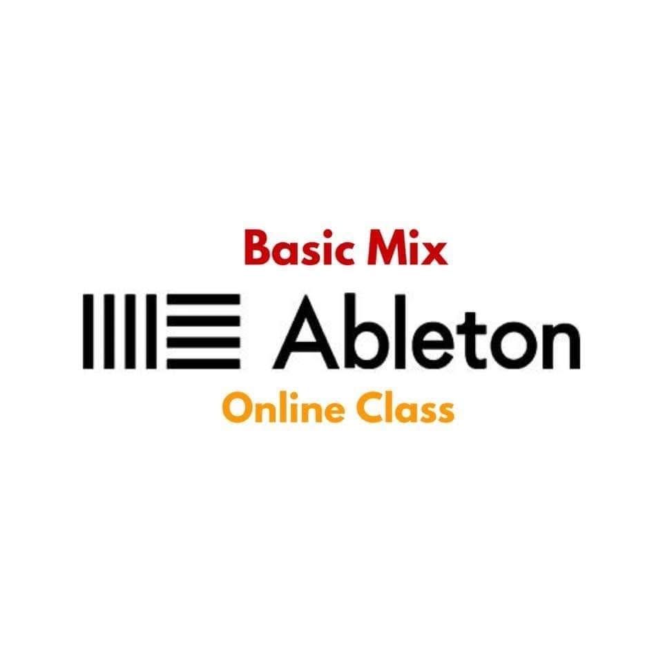 BASIC MIX ABLETON ONLINE CLASS