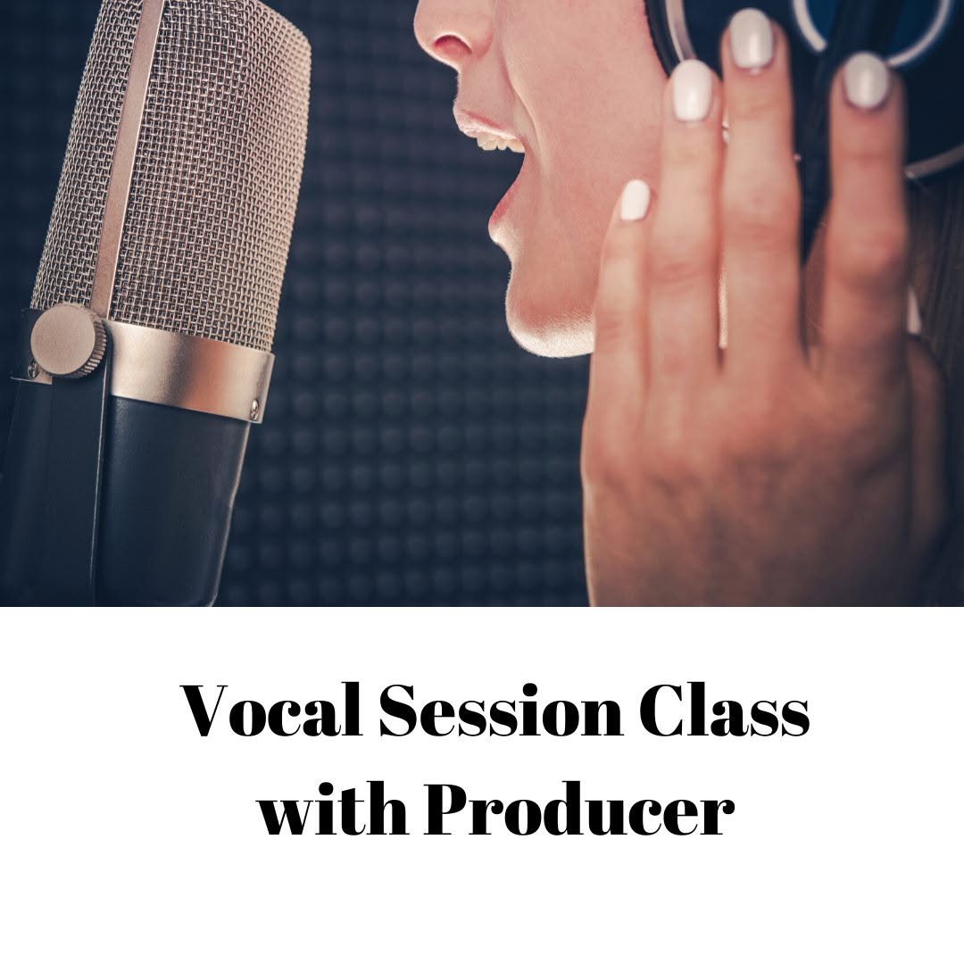 VOCAL SESSION CLASS WITH PRODUCER